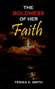 Paperback The BOLDNESS OF HER FAITH Book