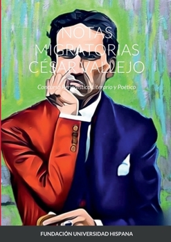 Paperback Notas Migratorias César Vallejo: Concurso Periodístico Literario y Poético [Spanish] Book
