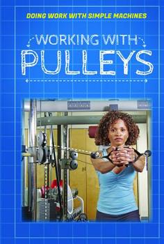 Library Binding Working with Pulleys Book