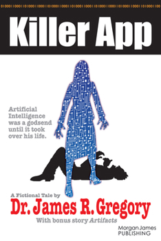 Paperback Killer App: Artificial Intelligence Was a Godsend Until It Took Over His Life Book