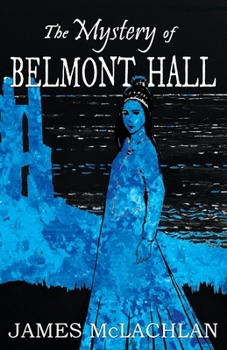 Paperback The Mystery of Belmont Hall: A Gothic Romance Book