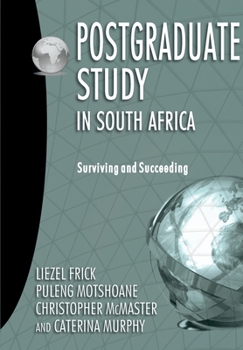Paperback Postgraduate Study in South Africa: Surviving and Succeeding Book