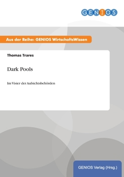 Paperback Dark Pools: Im Visier der Aufsichtsbeh?rden [German] Book