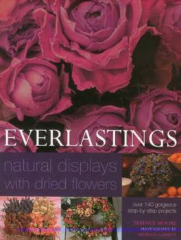 Hardcover Everlastings: Natural Displays with Dried Flowers Book