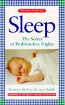 Paperback Sleep: The Secret of Problem-Free Nights (Positive Parenting Series) Book