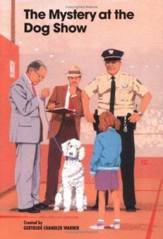 The Mystery at the Dog Show (The Boxcar Children Mysteries)