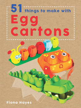 Hardcover 51 Things to Make with Egg Cartons Book