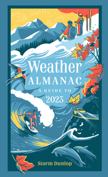 Hardcover Weather Almanac 2023 Hb: The Perfect Gift for Nature Lovers and Weather Watchers Book