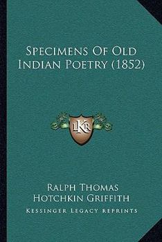 Paperback Specimens Of Old Indian Poetry (1852) Book