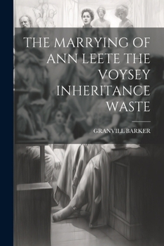 Paperback The Marrying of Ann Leete the Voysey Inheritance Waste Book