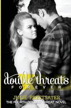 Double Threats Forever - Book #4 of the Double Threat