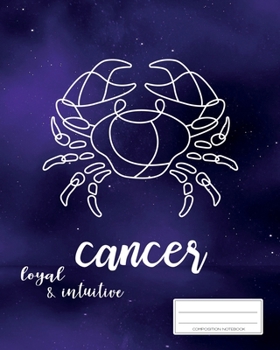 Paperback Cancer Composition Notebook: Your Personal Zodiac Journal - Horoscope Gift Book - Astronomical Diary - College Ruled - 110p - 8x10 inches Book