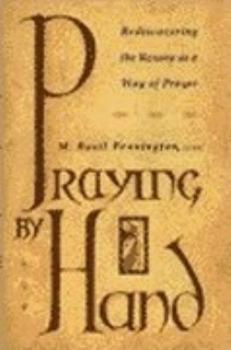 Paperback Praying by Hand: Rediscovering the Rosary as a Way of Prayer Book
