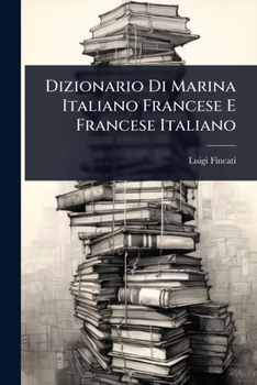 Paperback Dizionario Di Marina Italiano Francese E Francese Italiano [Italian] Book