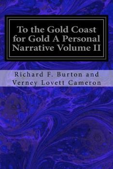 Paperback To the Gold Coast for Gold A Personal Narrative Volume II Book