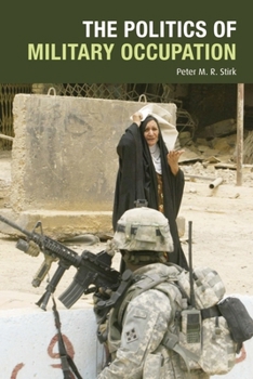 Hardcover The Politics of Military Occupation Book