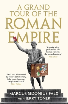 Paperback A Grand Tour of the Roman Empire by Marcus Sidonius Falx Book