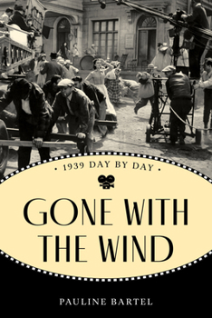 Paperback Gone with the Wind: 1939 Day by Day Book