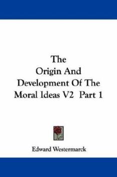 Paperback The Origin And Development Of The Moral Ideas V2 Part 1 Book