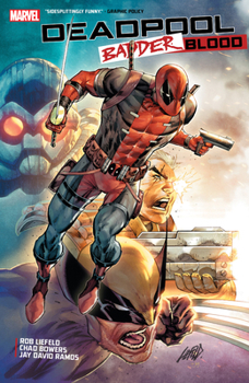 DEADPOOL: BADDER BLOOD - Book  of the Deadpool: Bad Blood & Badder Blood
