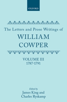 Hardcover The Letters and Prose Writings of William Cowper: 1787-1791 Book