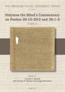 Hardcover Didymus the Blind's Commentary on Psalms 26: 1029:2 and 36:13 (Tura Papyri) [Greek, Ancient (To 1453)] Book