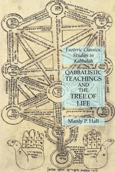 Paperback Qabbalistic Teachings and the Tree of Life: Esoteric Classics: Studies in Kabbalah Book