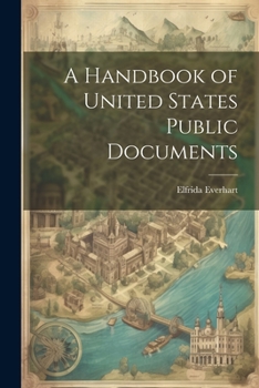 Paperback A Handbook of United States Public Documents Book