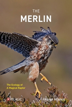 Paperback The Merlin: The Ecology of a Magical Raptor Book