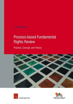 Paperback Process-based Fundamental Rights Review: Practice, Concept, and Theory Book