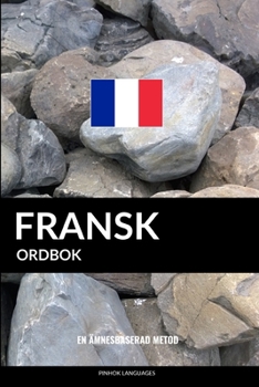 Paperback Fransk ordbok: En ämnesbaserad metod [Swedish] Book