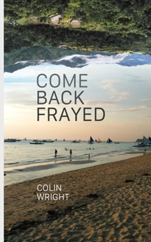 Paperback Come Back Frayed Book