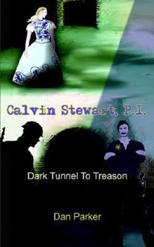 Paperback Calvin Stewart, P.I.: Dark Tunnel To Treason Book