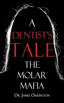 Paperback A Dentist's Tale: The Molar Mafia Book