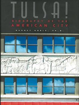 Hardcover Tulsa!: Biography of the American City Book