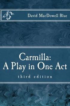 Paperback Carmilla: A Play in One Act: third edition Book