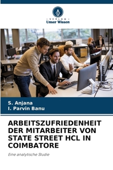 Arbeitszufriedenheit Der Mitarbeiter Von State Street Hcl in Coimbatore (German Edition)