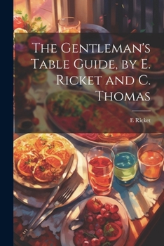 Paperback The Gentleman's Table Guide, by E. Ricket and C. Thomas Book