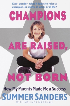Paperback Champions Are Raised, Not Born: How My Parents Made Me a Success Book