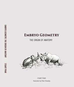 Paperback Embryo Geometry: The Origin of Anatomy Book