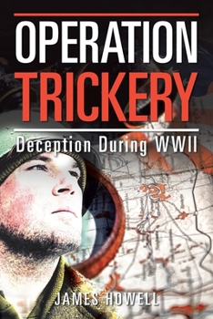 Paperback Operation Trickery: Deception During Wwii Book