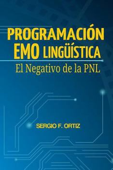Paperback Programación Emolingüística: El Negativo de la PNL [Spanish] Book