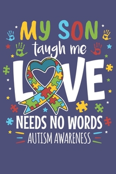 2020 Week To View Dated Planner Diary: 6x9 Inches Paperback Autism Awareness My Son Taught Me Love Needs No Words