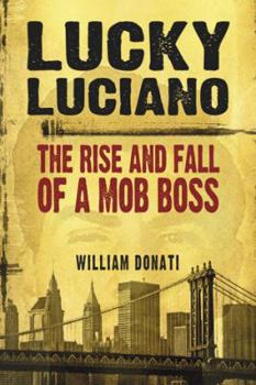 Paperback Lucky Luciano: The Rise and Fall of a Mob Boss Book