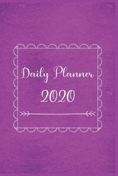 Paperback Daily Planner 2020: 366 Days Daily Planner 2020 - Schedule Each Appointment and Stay Organized in 2020! Book