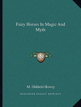Paperback Fairy Horses In Magic And Myth Book
