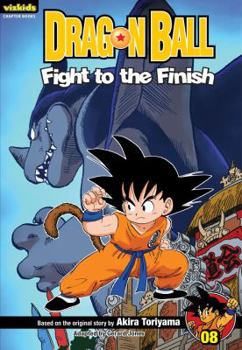Dragon Ball: Chapter Book, Vol. 8: Fight to the Finish! - Book #8 of the Dragon Ball Chapter Book