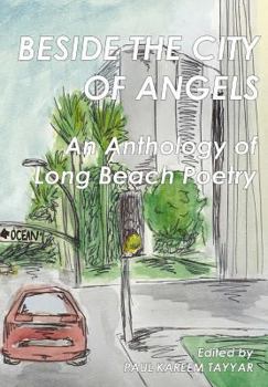 Paperback Beside the City of Angels: An Anthology of Long Beach Poetry Book