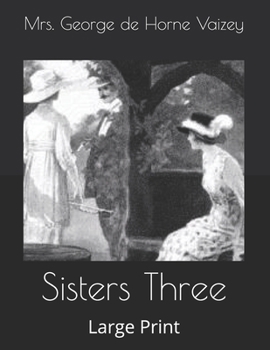 Sisters Three: Large Print