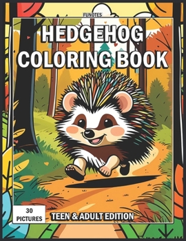 Paperback Hedgehog Coloring Book: Teen & Adult Edition Book